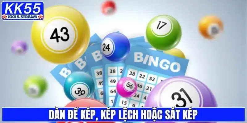 Hướng dẫn dàn đề kép, kép lệch hoặc sát kép