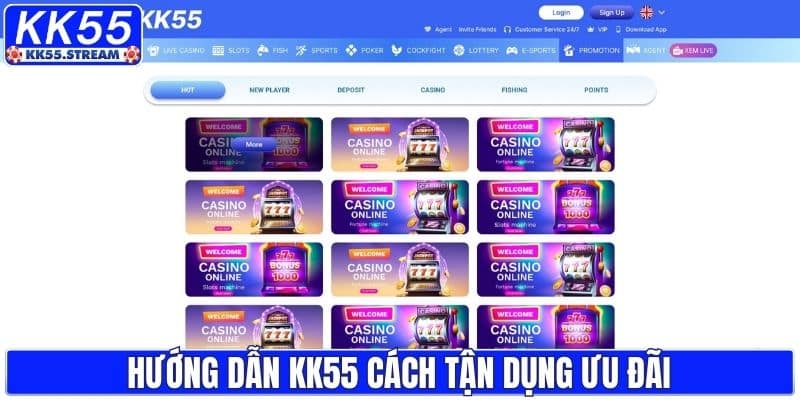 Hướng dẫn KK55 cách tận dụng ưu đãi