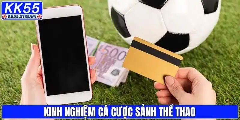 Kinh nghiệm cá cược ở sảnh thể thao nhanh thắng