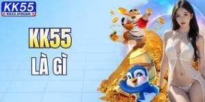 KK55 Là Gì? Thông Tin Về Thương Hiệu Đứng Top Đầu Châu Á