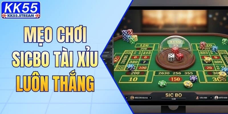 Mẹo Chơi Sicbo Tài Xỉu Luôn Thắng, Người Mới Dễ Áp Dụng