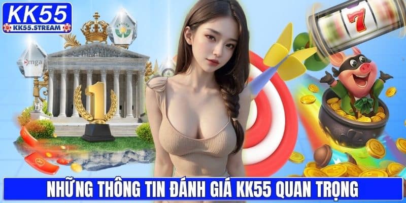 Những thông tin đánh giá KK55 quan trọng
